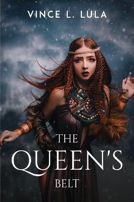 The Queen's Belt - Vince L Lula - cover