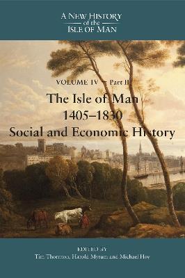The Isle of Man, 1405-1830 - Social and Economic History - cover