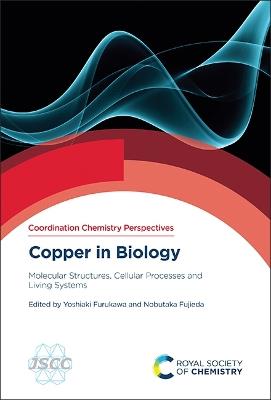 Copper in Biology: Molecular Structures, Cellular Processes and Living Systems - cover