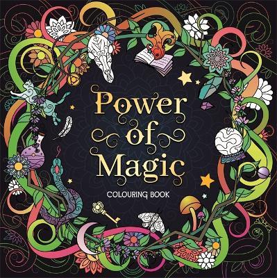 Power of Magic Colouring Book - Igloo Books Ltd - cover