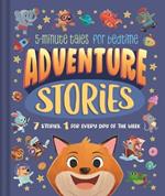 Adventure Stories: 5-Minute Tales for Bedtime: 7 Stories, 1 for Every Day of the Week