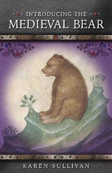 Libro in inglese Introducing the Medieval Bear  - Karen Sullivan