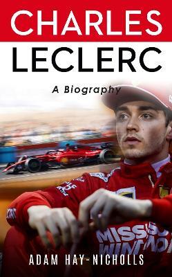 Charles Leclerc: A Biography - Adam Hay-Nicholls - cover