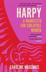 Harpy: A Manifesto for Childfree Women