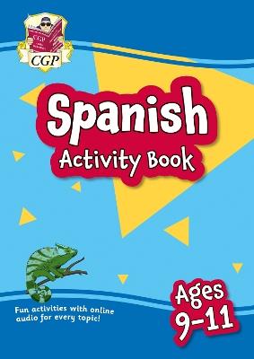 New Spanish Activity Book for Ages 9-11 (with Online Audio) - CGP Books - cover