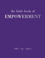 The Little Book of Empowerment