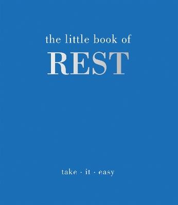 The Little Book of Rest: Take. It. Easy - Joanna Gray - cover