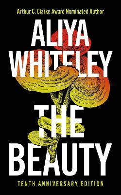 Beauty: Tenth Anniversary Edition - Aliya Whiteley - cover
