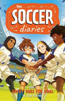 Soccer Diaries Book 3: Rocky Goes for Goal - Tom Palmer - cover