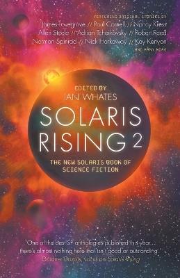 Solaris Rising 2: The New Solaris Book of Science Fiction - Kristine Kathryn Rusch,James Lovegrove,Allan Steele - cover