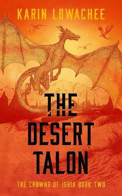 The Desert Talon - Karin Lowachee - cover