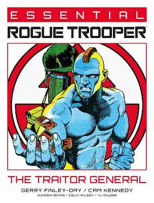 Essential Rogue Trooper: The Traitor General - Gerry Finley-Day,Gordon Rennie - cover