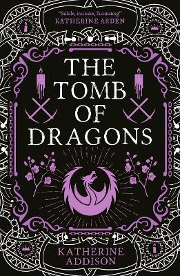 Tomb of Dragons: The Cemeteries of Amalo Book 3 - Katherine Addison - cover