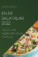 En IyI Salatalar 2022: SaGlikli BIr YaSam IcIn Kolay TarIfler
