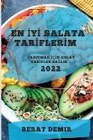En IyI Salata TarIflerIm 2022: Tanitmak IcIn Kolay TarIfler SaGlik - Berat Demir - cover