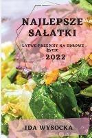 Najlepsze Salatki 2022: Najlepsze Salatki 2022 - Ida Wysocka - cover