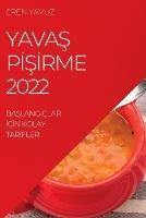 YavaS PISIrme 2022: BaSlangiclar IcIn Kolay TarIfler - Eren Yavuz - cover