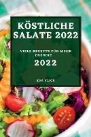 Koestliche Salate 2022: Viele Rezepte Fur Mehr Energie