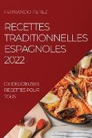 Recettes Traditionnelles Espagnoles 2022: de Delicieuses Recettes Pour Tous - Fernando Perez - cover