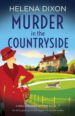 Murder in the Countryside: An utterly gripping historical English cozy murder mystery - Helena Dixon - cover