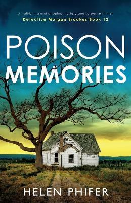 Poison Memories: A nail-biting and gripping mystery and suspense thriller - Helen Phifer - cover