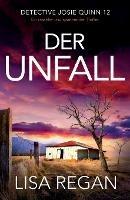 Der Unfall: Ein rasanter und spannender Thriller - Lisa Regan - cover