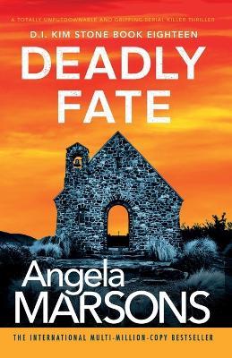 Deadly Fate: A totally unputdownable and gripping serial killer thriller - Angela Marsons - cover