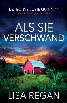 Als sie verschwand: Ein nervenzerreissender Thriller - Lisa Regan - cover