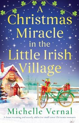 A Christmas Miracle in the Little Irish Village - Michelle Vernal - cover