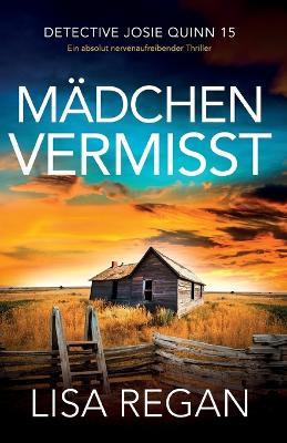 Mädchen vermisst: Ein absolut nervenaufreibender Thriller - Lisa Regan - cover