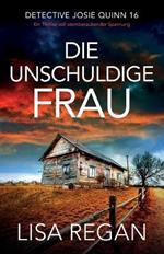 Die unschuldige Frau: Ein Thriller voll atemberaubender Spannung