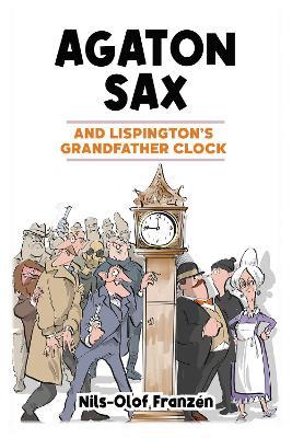 Agaton Sax and Lispington's Grandfather Clock - Nils-Olof Franzén - cover