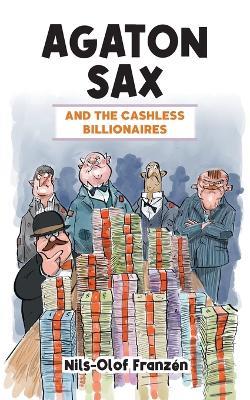 Agaton Sax and the Cashless Billionaires - Nils-Olof Franzen - cover