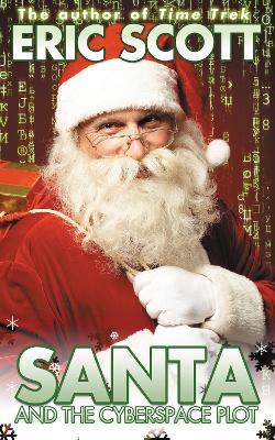 Santa and the Cyberspace Plot - Eric Scott - cover