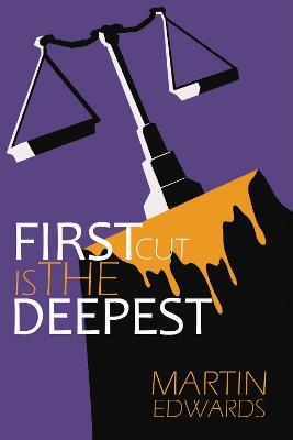 First Cut is the Deepest - Martin Edwards - cover