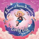 Lively Lila: A Dance of Happy Discovery