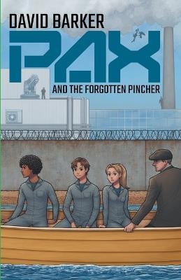 PAX and the Forgotten Pincher - David Barker - cover