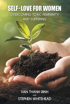 Self-Love for Women - Binh Van Thanh,Stephen Whitehead - cover