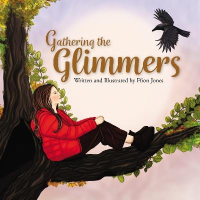 Gathering the Glimmers - Ffion Jones - cover