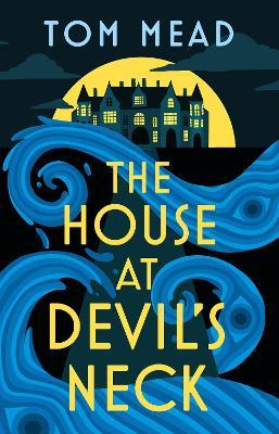 The House at Devil's Neck - Tom Mead - cover