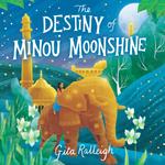 The Destiny of Minou Moonshine