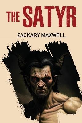 The Satyr - Zackary Maxwell - cover