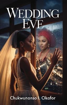 Wedding Eve - Chukwunonso I Okafor - cover