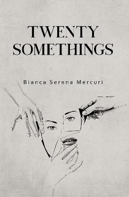 Twenty-Somethings - Bianca Serena Mercuri - cover