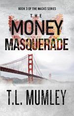 The Money Masquerade
