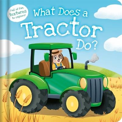 What Does a Tractor Do? - Igloo Books Ltd - cover