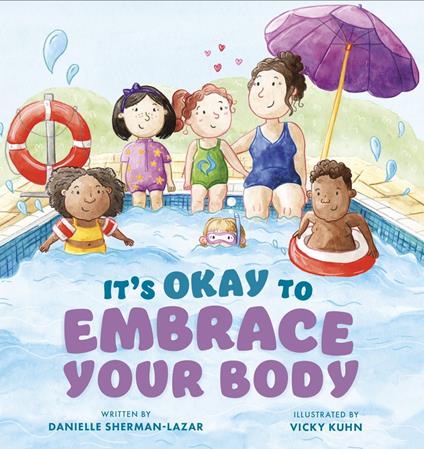 It's Okay to Embrace Your Body - Danielle Sherman-Lazar,Vicky Kuhn - ebook