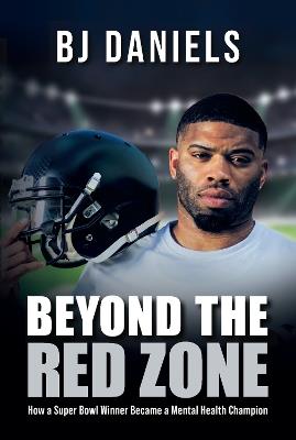 Beyond the Redzone: My Story Leave No One Behind - BJ Daniels - cover