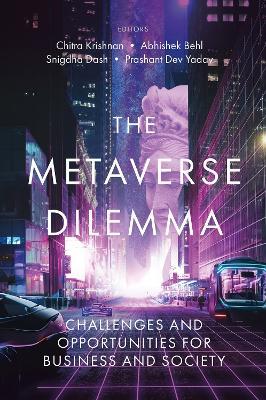The Metaverse Dilemma: Challenges and Opportunities for Business and Society - cover