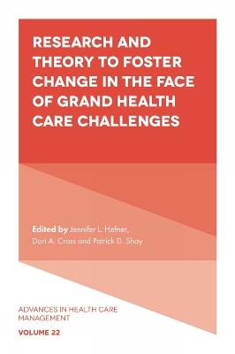 Research and Theory to Foster Change in the Face of Grand Health Care Challenges - cover